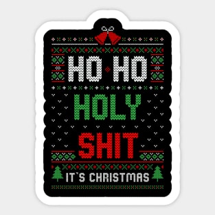 Ho Ho Holy Shit It’s Christmas Funny Ugly Sweater Sticker